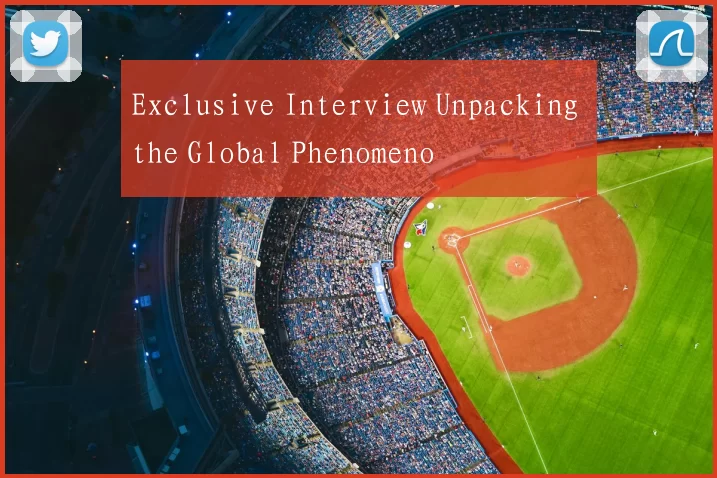 Exclusive Interview Unpacking the Global Phenomeno